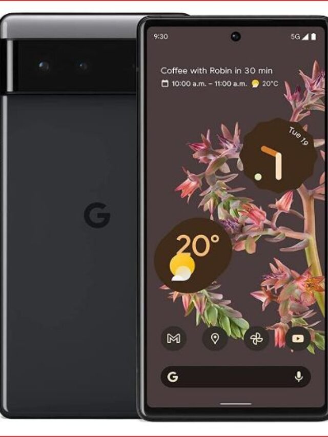 Google Pixel 6a and google pixel 6 pro price in india and abroad Google Pixel 6a and google pixel 6 pro price in india and abroad